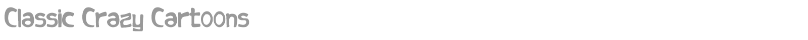 Classic Crazy Cartoons font preview